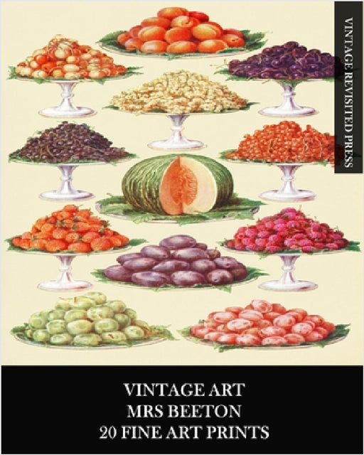 Vintage Art: Mrs Beeton: 20 Fine Art Prints: Victorian Era Ephemera for Framing, Kitchen Wall Art and Collages by Vintage Revisited Press