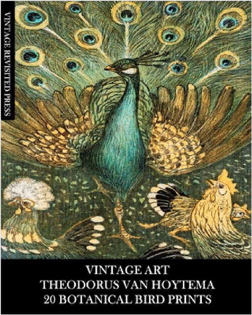 Vintage Art: Theodorus Van Hoytema: 20 Fine Art Prints: Ornithology Ephemera for Framing, Collages and Decoupage by Vintage Revisited Press