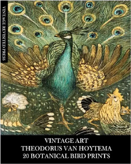 Vintage Art: Theodorus Van Hoytema: 20 Fine Art Prints: Ornithology Ephemera for Framing, Collages and Decoupage by Press, Vintage Revisited