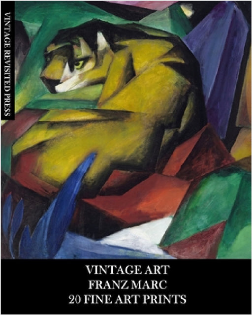 Vintage Art: Franz Marc: 20 Fine Art Prints: Expressionism Ephemera for Framing, Home Decor, Collages and Junk Journals by Vintage Revisited Press