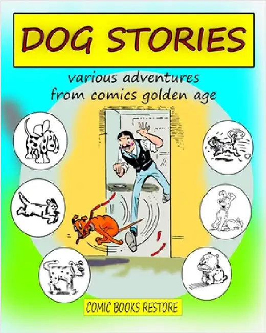 Dog Stories: Various adventures from comics golden age by Restore, Comic Books
