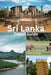Sri Lanka Travel Guide by Andrej Rossi