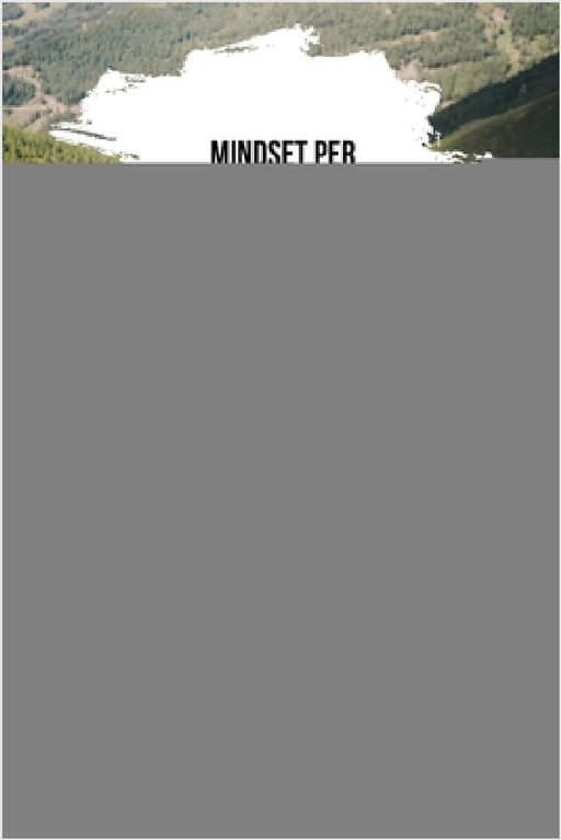 Mindset per la crescita personale: trasforma la tua mentalità per avere successo nella vita by Warren Delinger