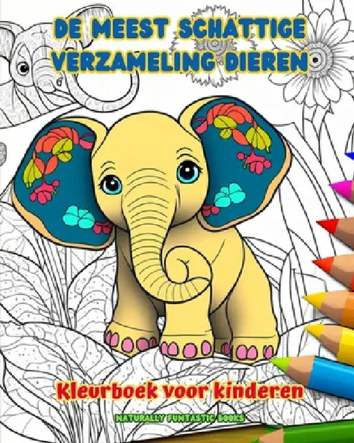 De meest schattige verzameling dieren - Kleurboek voor kinderen - Creatieve en grappige scènes uit de dierenwereld: Charmante tekeningen die creativit by Naturally Funtastic Books