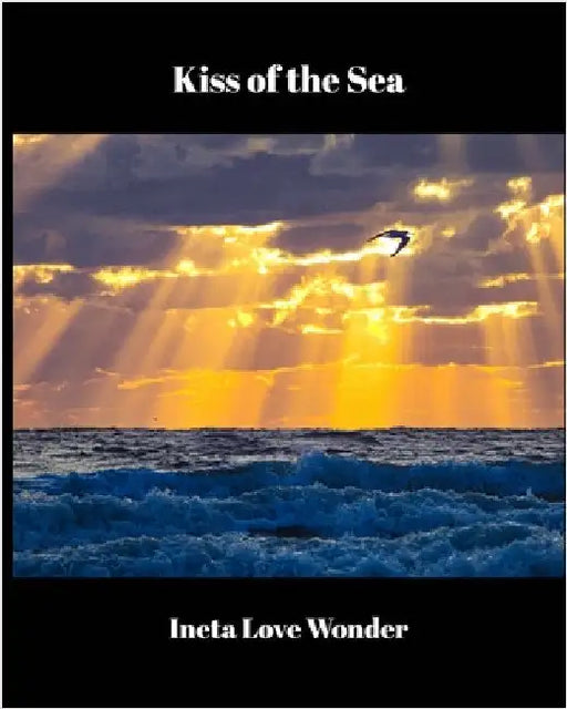Kiss of the Sea by Wonder, Ineta Love