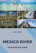 Mexico River Cruise Travel Guide by Aya Weiss