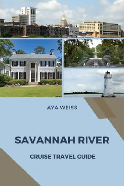 Savannah River Cruise Travel Guide by Aya Weiss