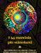 I 53 mandala più stimolanti - Incredibile libro da colorare fonte di infinito benessere ed energia armónica: Strumento artistico di auto-aiuto per il by Peaceful Ocean Art Editions