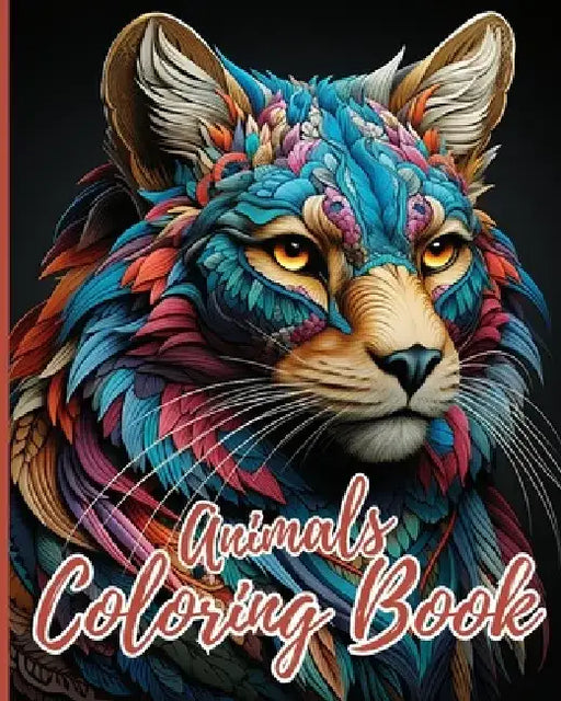 Animals Coloring Book: Cute And Fun Coloring Book, An Adult Coloring Book with Lion, Elephant and More by Thy Nguyen