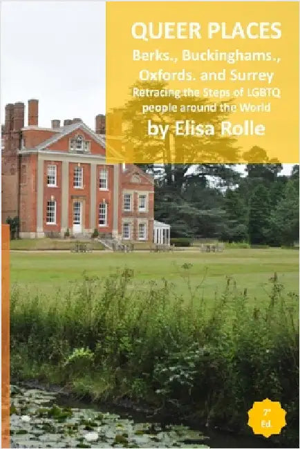 Queer Places: South East England (Berkshire, Buckinghamshire, Oxfordshire, Surrey): Retracing the steps of LGBTQ people around the world by Rolle, Elisa