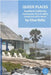 Queer Places: Pacific Time Zone (California - 9O23O to 92999): Retracing the steps of LGBTQ people around the world by Rolle, Elisa