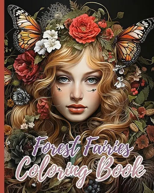 Forest Fairies Coloring Book For Adults: Magical fairies coloring book for Relaxation and Mindfulness, Magical Designs by Thy Nguyen