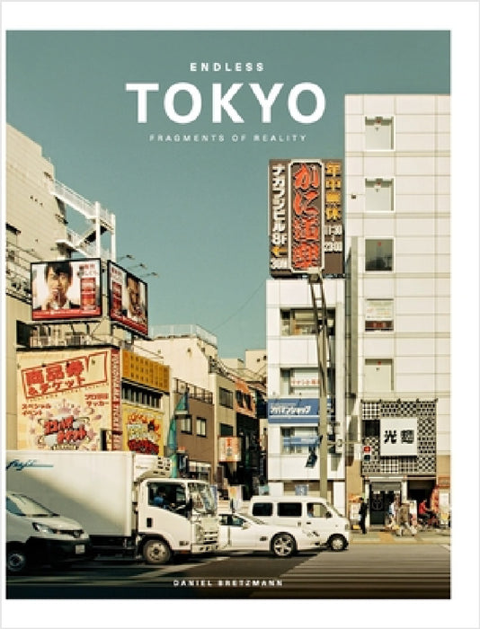 Endless Tokyo: Fragments of reality by Daniel Bretzmann
