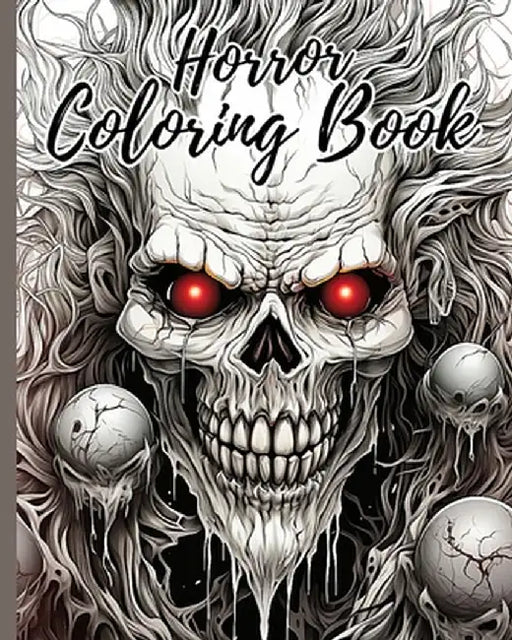 Horror Coloring Book: Halloween Coloring Book For Adults And Kids With Over 28 Pages Scary Creatures by Thy Nguyen