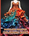 Dazzling Dresses Coloring Book: Fabulous Fashion Coloring Book; Gorgeous Designs for Relaxation, Stress Relief by Thy Nguyen