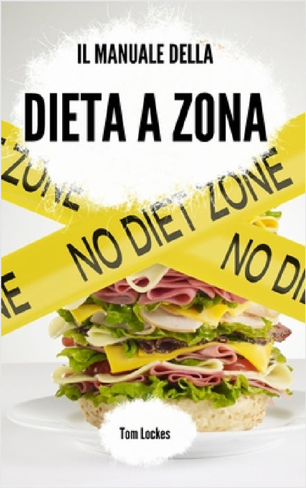 Il manuale della dieta a zona by Tom Lockes