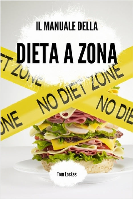 Il manuale della dieta a zona by Tom Lockes