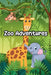 Zoo Adventures: Tails of the Animal Kingdom by Nicole Hargraves