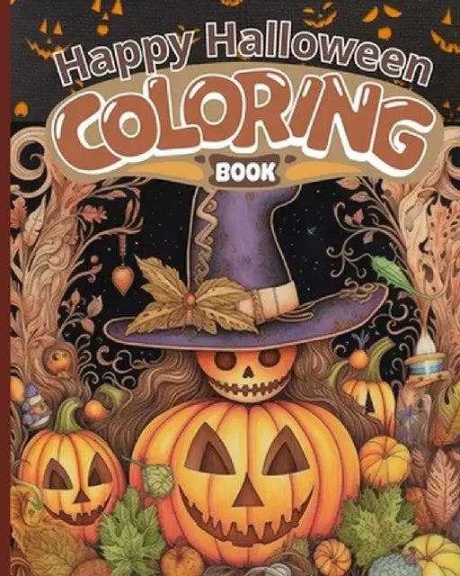 Happy Halloween Coloring Book: Fun, Easy and Bold Coloring Pages for Kids, Teens and Adults by Thy Nguyen