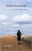 Camino de Santiago [Español - color.]: La aventura de tu vida by Ivan Blanco