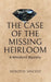 The Case of the Missing Heirloom: A Whodunit Mystery by Dorothy Vincent