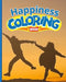 Happiness Coloring Book: Inspirational Quotes Coloring Book, Positive Affirmation and Motivational Quote by Thy Nguyen