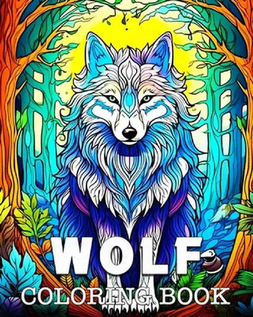 Wolf Coloring Book: Beautiful Images to Color and Relax by Anna Colorphil