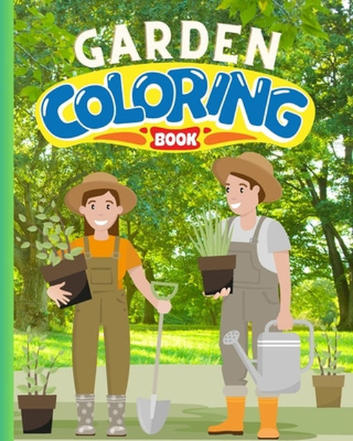 Garden Coloring Book: Country Gardens Coloring Pages, Flowers Coloring Book for Kids and Adults by Thy Nguyen