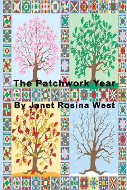 The Patchwork Year by Janet Rosina West
