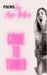 Come To Tower: poems from the Darkside by Ayse Balkos