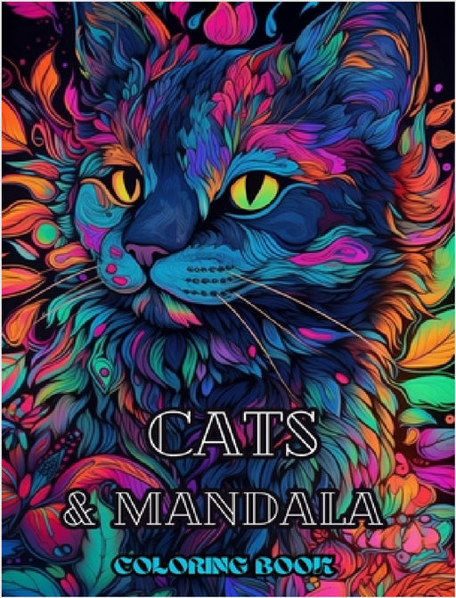 Cats with Mandalas - Adult Coloring Book. Beautiful Coloring Pages: Adults Relaxation and Stress Relief by Adult Coloring Book