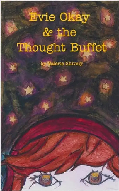 Evie Okay and the Thought Buffet by Valerie Shively