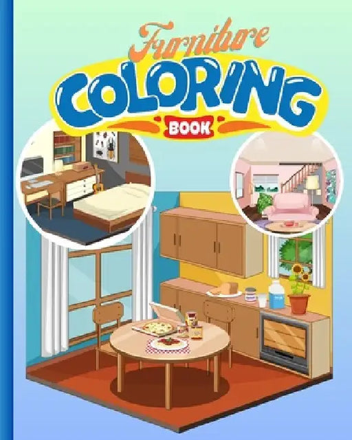 Furniture Coloring Book For Kids: Unique and Beautiful Interior Design Coloring Pages For Children by Nguyen Hong Thy