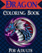 Dragon Coloring Book for Adults: Mythical & Fantasy Creatures Coloring for Relaxation with Detailed Mandalas by Sophia Caleb
