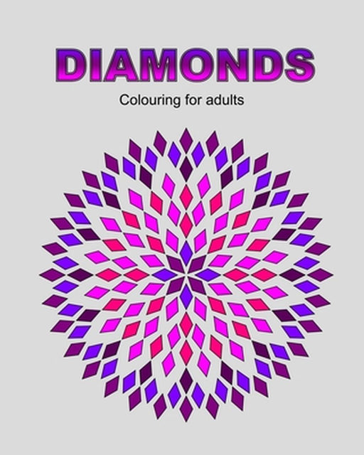 Diamonds: Colouring for adults by Petra Drahova