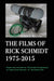 The Films of Rick Schmidt 1975-2015 (From the Author of Feature Filmmaking at Used-Car Prices, Extreme DV).: Deluxe BIG-PRINT 1st EDITION/Color, w/Dir by Rick Schmidt