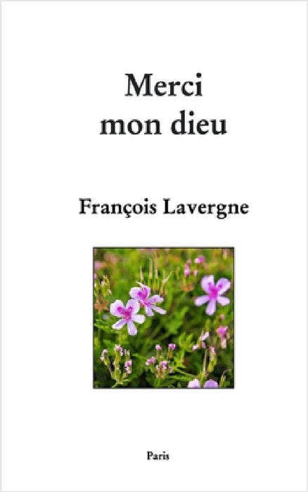 Merci mon dieu by François Lavergne