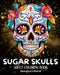 Sugar Skulls Adult Coloring Book: Beautiful Designs and Illustrations for Grown-ups to Enjoy, Relax and Destress by Yunaizar88