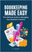 Bookkeeping Made Easy: The Ultimate Guide to Managing Your Business Finances by B. Vincent