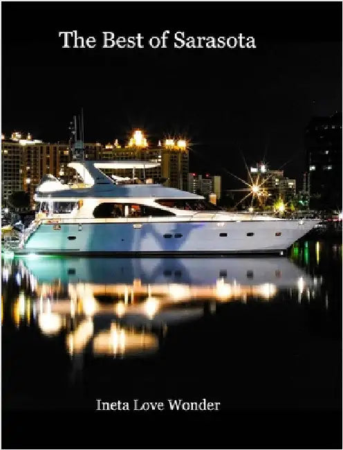 The Best of Sarasota by Ineta Love Wonder