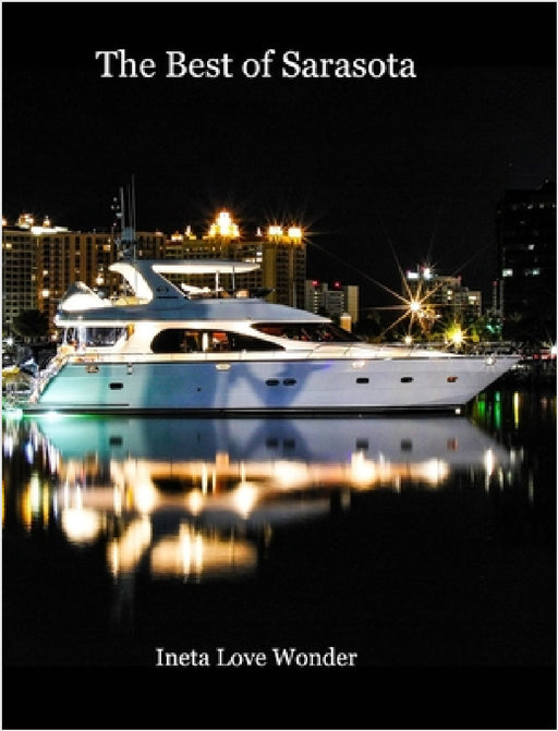 The Best of Sarasota by Ineta Love Wonder