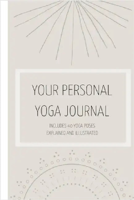 Your Personal Yoga Journal by Alix Tremblay