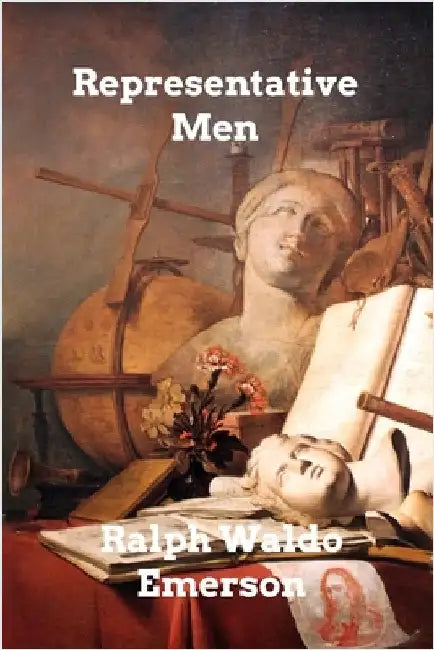 Representative Men by Ralph Waldo Emerson