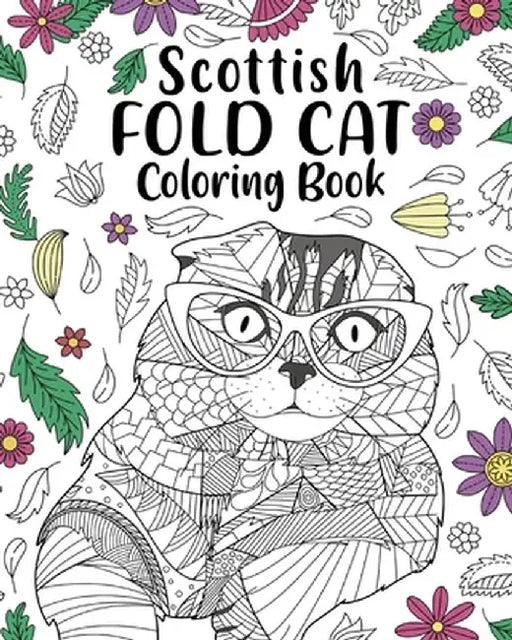 Scottish Fold Cat Coloring Book: entangle Animal, Floral and Mandala Style, Pages for Cats Lovers by Paperland
