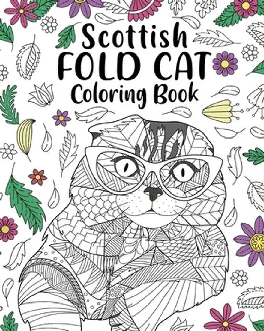 Scottish Fold Cat Coloring Book: entangle Animal, Floral and Mandala Style, Pages for Cats Lovers by Paperland