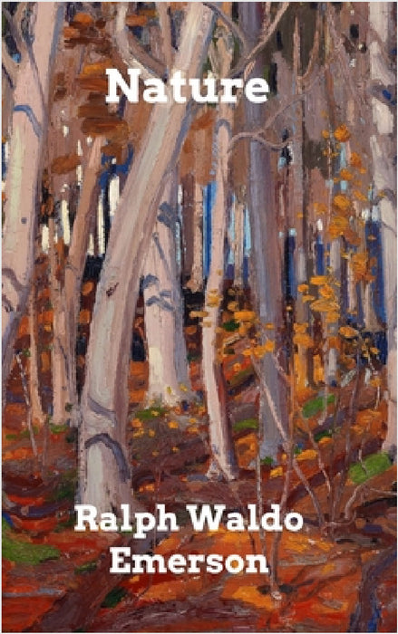 Nature by Ralph Waldo Emerson