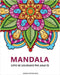 Mandalas: Un livre de coloriage pour adultes avec magnifiques mandalas pour soulager le stress et se détendre by Mandala Printing Press