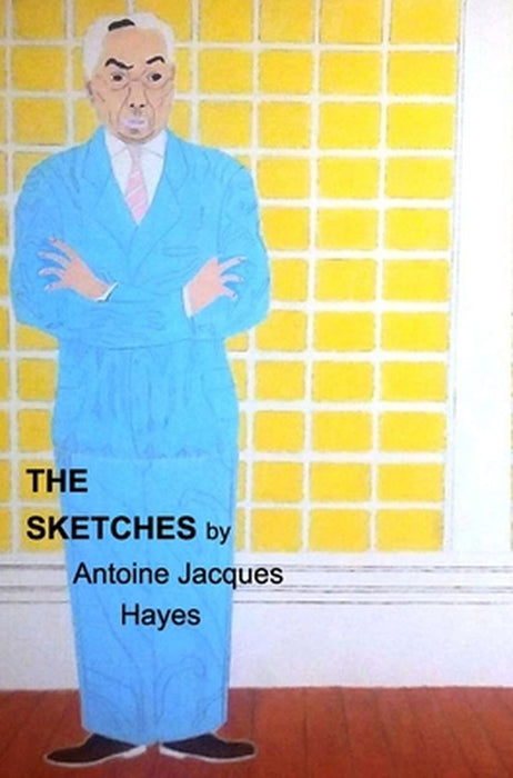 The Sketches 2023 by Antoine Jacques Hayes by Antoine Jacques Hayes