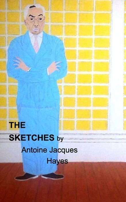 The Sketches 2023 by Antoine Jacques Hayes by Antoine Jacques Hayes
