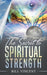 The Secret to Spiritual Strength by Bill Vincent